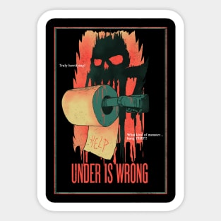 Under Is Wrong Sticker